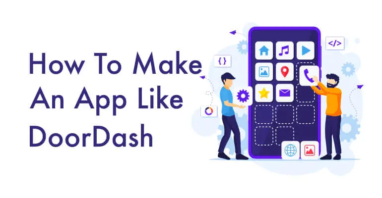 How To Build an App Like DoorDash