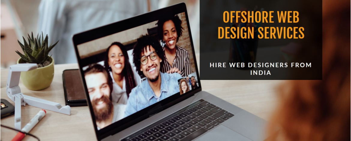 Hire Web Designers India | Offshore Web Design Services