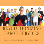 How a Website Can Transform the Labor Service Industry