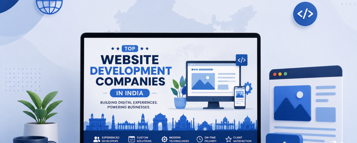 Top Website Development Companies in India Top Website Development Companies in India